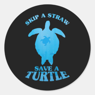 Save Turtle Clean Sea Save Nature Oceans Day Quote Classic Round Sticker