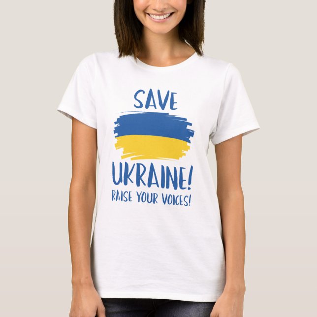 Save Ukraine Raise Your Voices T-Shirt (Front)