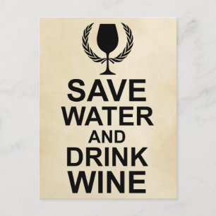 Save Water and Drink Wine Postcard