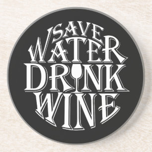 Save water and drink wine quote design coaster