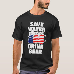 Save Water Drink Beer 1 T-Shirt