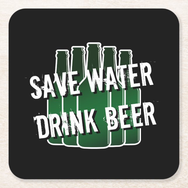 SAVE WATER DRINK BEER coasters with funny quote (Front)