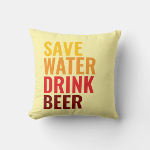 Save Water Drink Beer Cushion