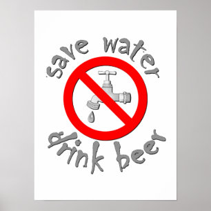 Save Water Drink Beer Funny Drinking Design Poster