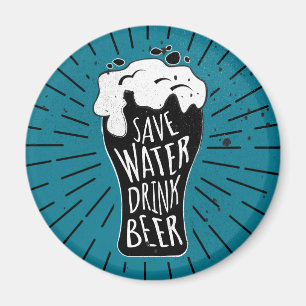Save Water Drink Beer Magnet