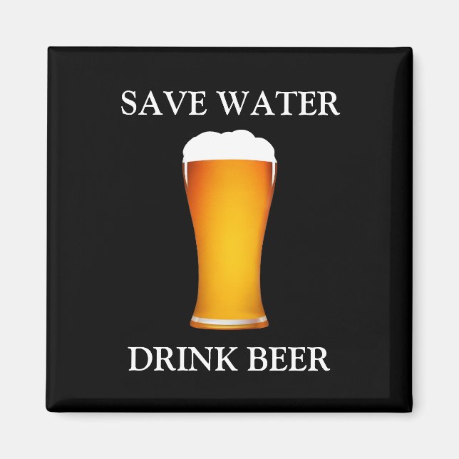 Save Water Drink Beer Magnet (Front)