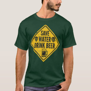 Save Water Drink Beer  T-Shirt