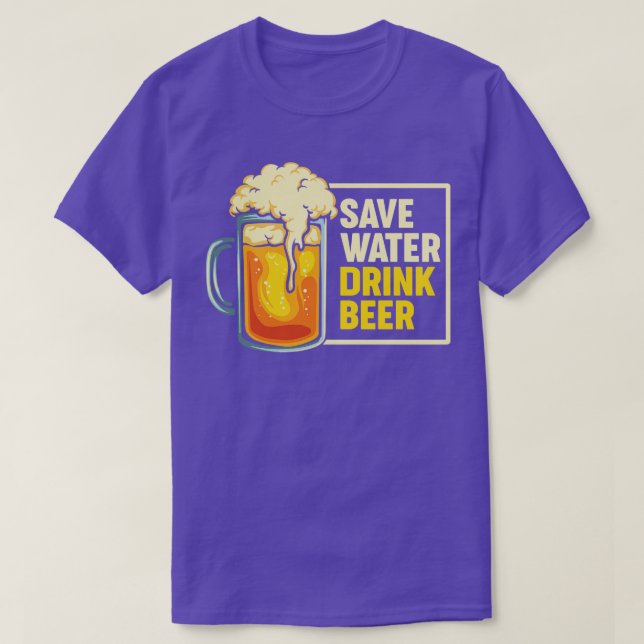 Save Water Drink Beer T-Shirt (Design Front)