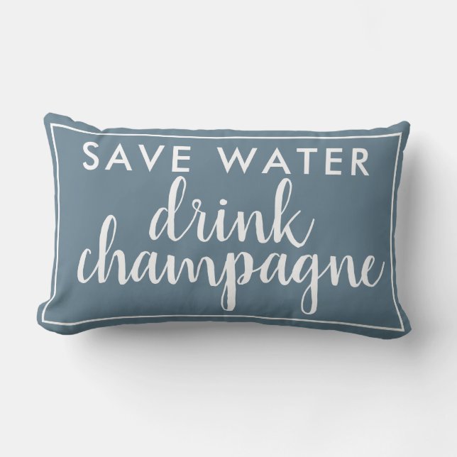 Save Water Drink Champagne Blue Lumbar Cushion (Front)