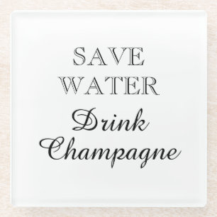 Save Water Drink Champagne funny square Glass Coaster
