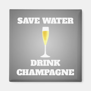 Save water drink champagne magnet