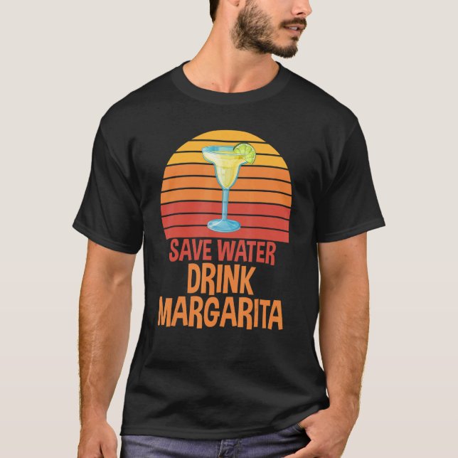 Save Water Drink Margarita Sarcastic For Party Dri T-Shirt (Front)