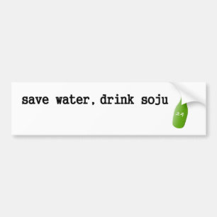 Save water, drink Soju! Bumper Sticker