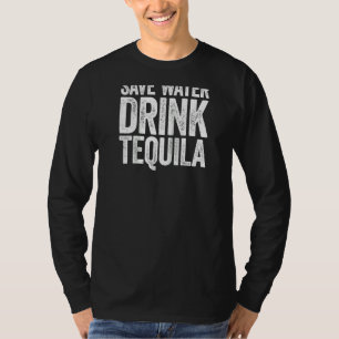 Save Water Drink Tequila Drinking Raglan T-Shirt
