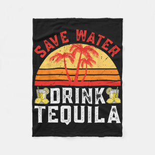Save Water Drink Tequila Mexican Party Tequila Cin Fleece Blanket