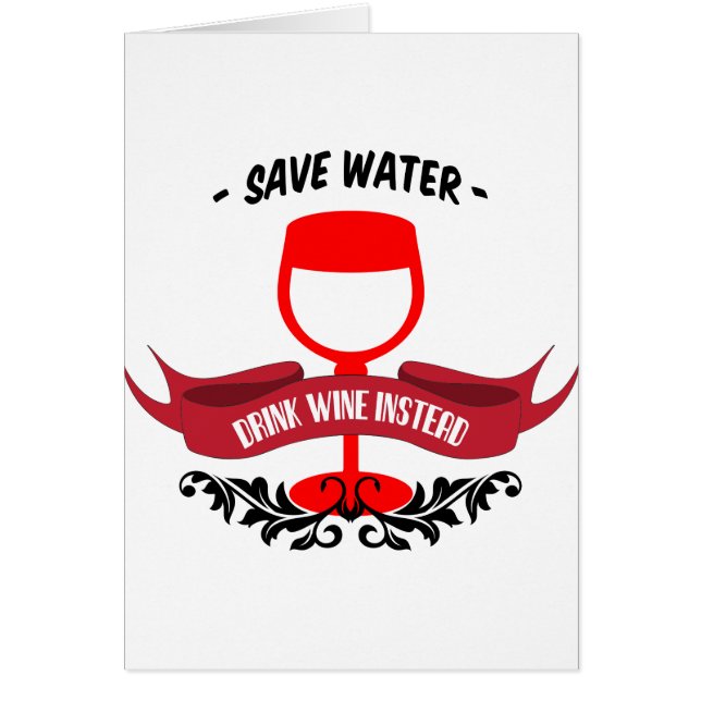 Save Water Drink Wine (Front)