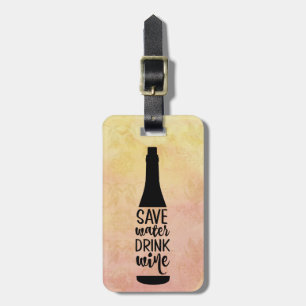 Save Water Drink Wine Black Bottle Silhouette Luggage Tag