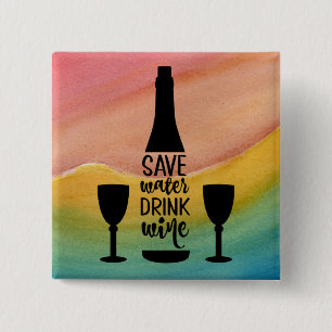 Save Water Drink Wine Black Bottle Two Glasses 15 Cm Square Badge