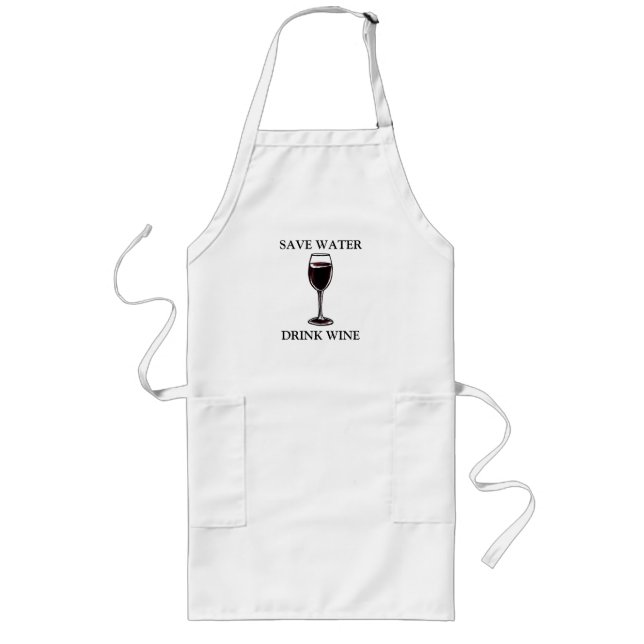Save Water Drink Wine Long Apron (Front)