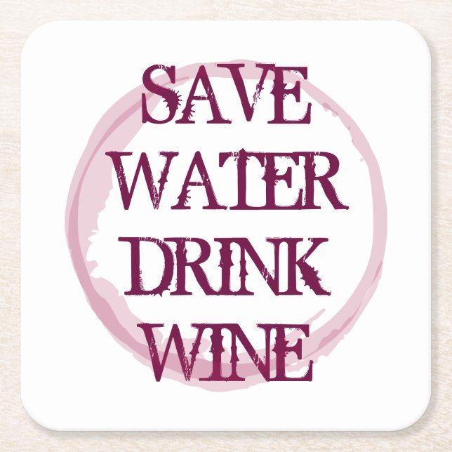 SAVE WATER DRINK WINE paper party coasters (Front)