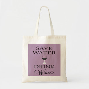 Save Water Drink Wine Tote Bag