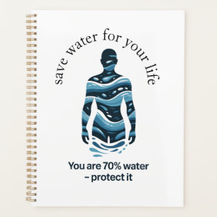 save water for your life planner