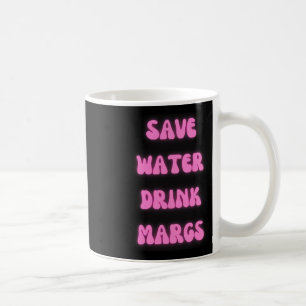 Save Water Magrs Mexican Party Coffee Mug