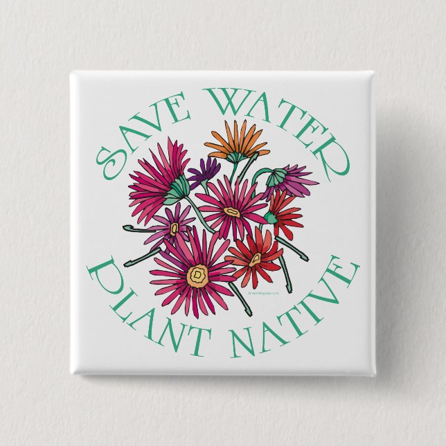 Save Water - Plant Native 15 Cm Square Badge (Front)