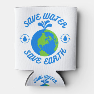 Save Water Save Earth Can Cooler