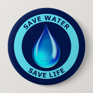 Save Water Save Life 10 Cm Round Badge