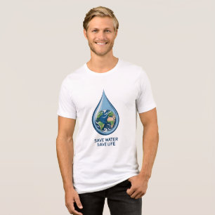 Save Water Save Life Tri-Blend Shirt