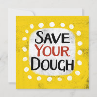 Save Your Dough Greeting Card