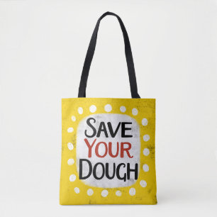 Save Your Dough Tote Bag