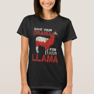 Save Your Drama For Your Llama T-Shirt