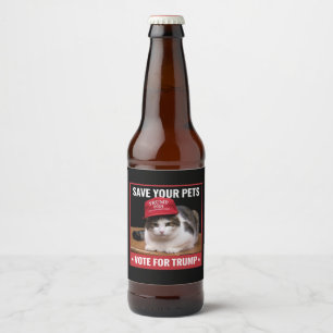 Save Your Pets Vote for Trump US Election Quote Beer Bottle Label