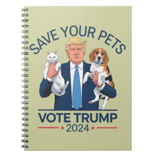 Save Your Pets Vote for Trump US Election Quote Notebook