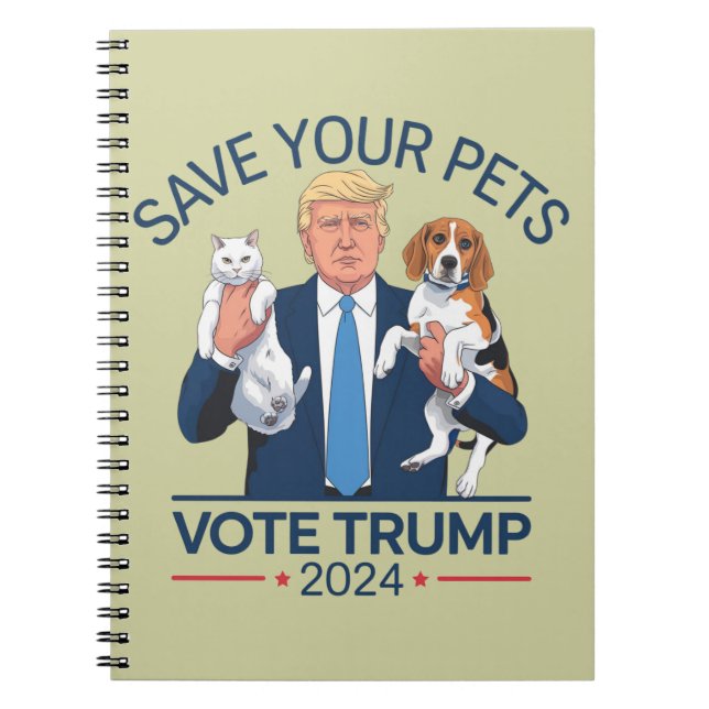 Save Your Pets Vote for Trump US Election Quote Notebook (Front)