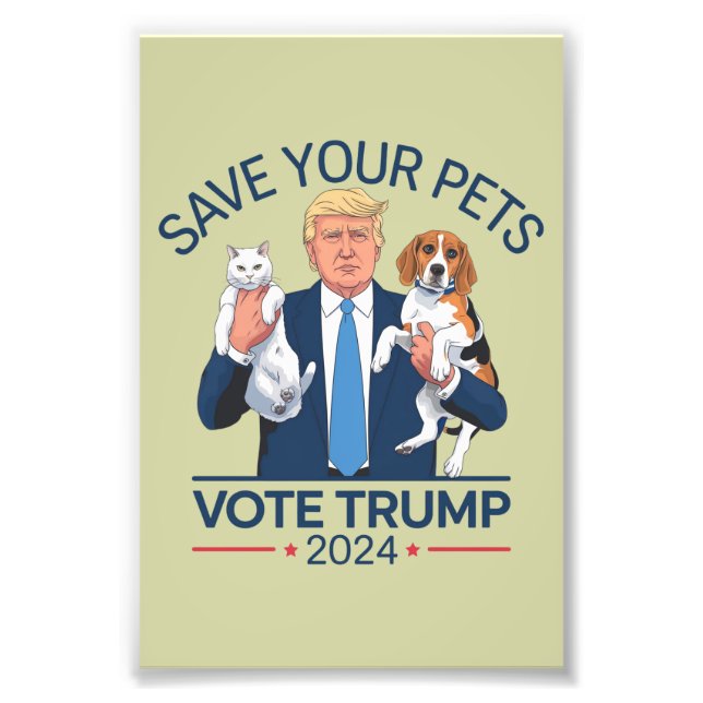 Save Your Pets Vote for Trump US Election Quote Photo Print (Front)