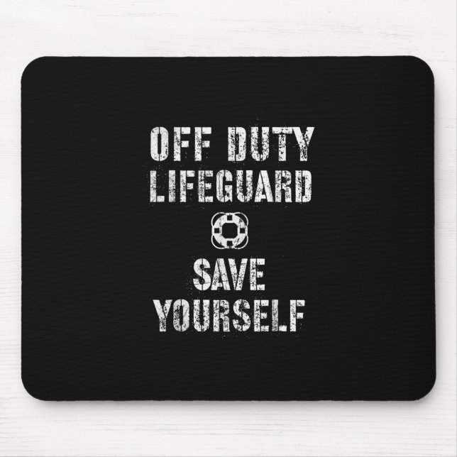 Save Yourself Lifeguard Swimming Pool Guard Off Mouse Pad (Front)