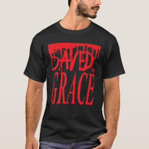 Saved By Grace Bible Christian Ephesians Verse Fai T-Shirt