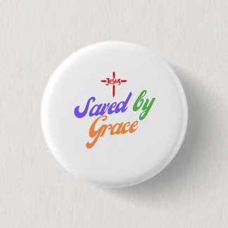 Saved by Grace by Jesus 3 Cm Round Badge