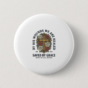 Saved By Grace Christian Cross Floral Shirt 6 Cm Round Badge