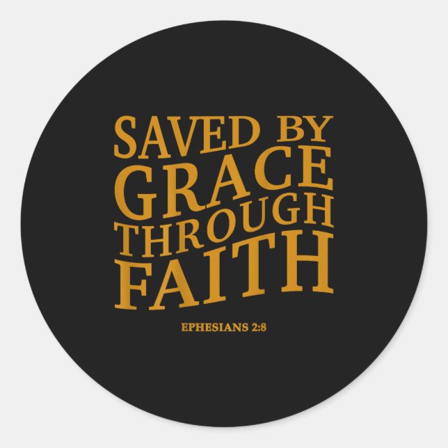Saved By Grace Christian Jesus God Son Brother Sis Classic Round Sticker (Front)