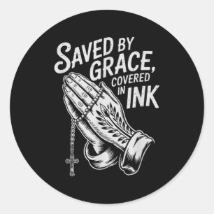 Saved By Grace Covered In Ink Christian Faith Inke Classic Round Sticker
