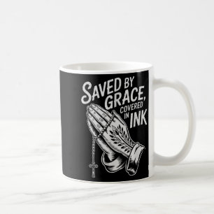 Saved By Grace Covered In Ink Christian Faith Inke Coffee Mug
