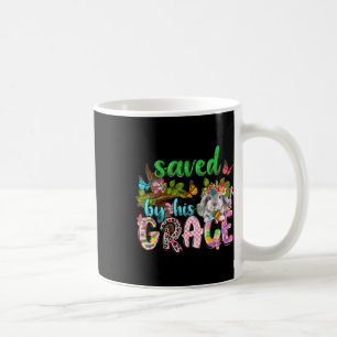 Saved By His Grace Jesus Religious Easter Day Chri Coffee Mug