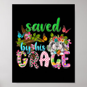 Saved By His Grace Jesus Religious Easter Day Chri Poster