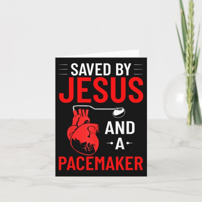 Saved By Jesus And A Pacemaker Heart Disease Aware Card (Front)