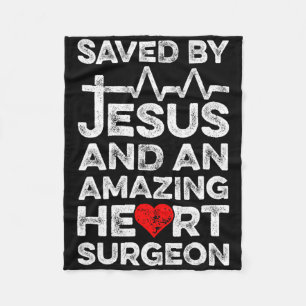 Saved By Jesus And An Amazing Heart Surgeon Heart Fleece Blanket
