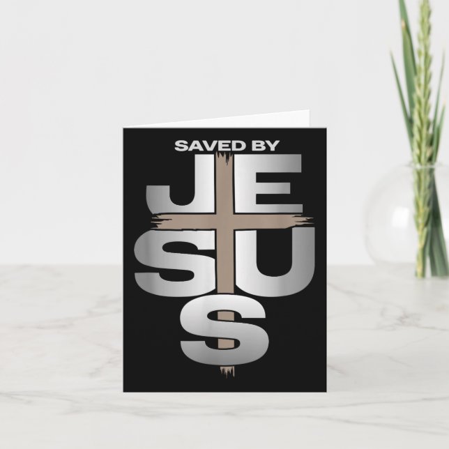 Saved By Jesus  Card (Front)